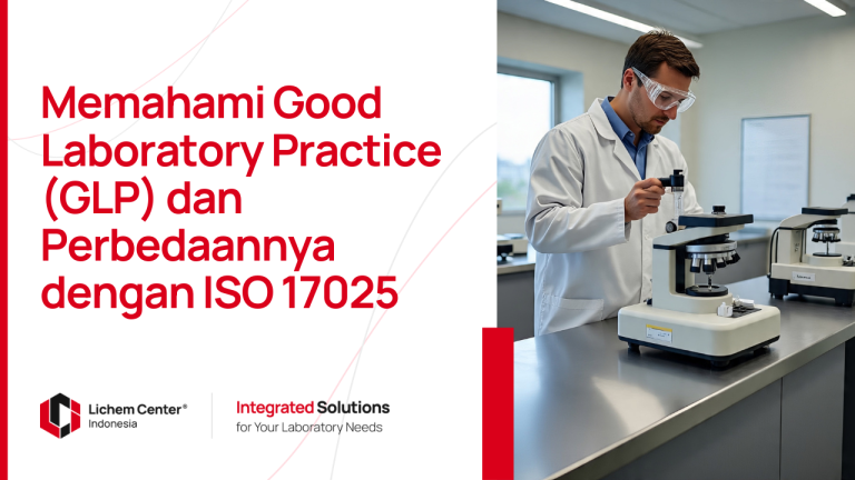 Memahami Good Laboratory Practice (GLP) dan Perbedaannya dengan ISO 17025