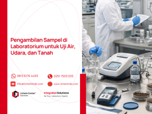 Pengambilan Sampel di Laboratorium untuk Uji Air, Udara, dan Tanah